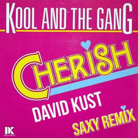 Kool And The Gang - Cherish (David Kust Saxy Remix) by David Kust