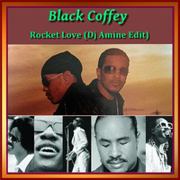 Black Coffey - Rocket Love (Dj Amine Edit) by DJ Amine