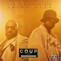 Coup (Haftbefehl &amp; Xatar) - Ich Zahle Gar Nix (Dr. Bootleg In Da Club Remix) by DeutschRap Bootlegs