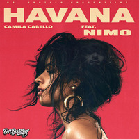 Camila Cabelllo feat. Nimo - Havanna (Dr. Bootleg Remix) by DeutschRap Bootlegs