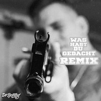 GZUZ - Was Hast Du Gedacht (Dr. Bootleg Max Mostley Remix) by DeutschRap Bootlegs