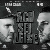 Baba Saad &amp; Fler - Ach Sei Leise (Dr. Bootleg Remix) by DeutschRap Bootlegs