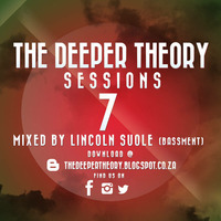 The Deeper Theory Sessions 7: Lincoln Suole (BASSMENT) by The Deeper Theory Crew