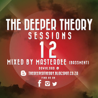 The Deeper Theory Sessions 12: MasterDee (BASSMENT) by The Deeper Theory Crew
