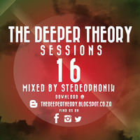 The Deeper Theory Sessions 16: Stereophonik by The Deeper Theory Crew