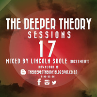 The Deeper Theory Sessions 17: Lincoln Suole (BASSMENT) by The Deeper Theory Crew