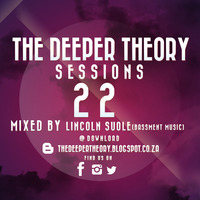 The Deeper Theory Sessions 22: Lincoln Suole (BASSMENT MUSIC) by The Deeper Theory Crew