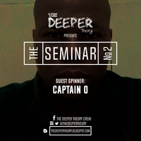 The Deeper Theory Seminar 02: Captain O by The Deeper Theory Crew