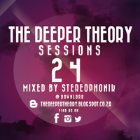 The Deeper Theory Sessions 24: Stereophonik by The Deeper Theory Crew