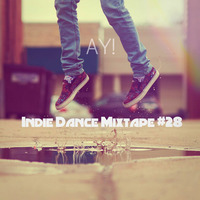 Indie Dance Mixtape #028 by Abfahrt Yeah!