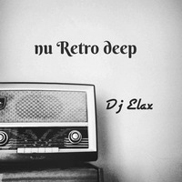 Dj Elax-Nu Retro Deep (#5) Radio 106-Fm 18.09.16 by Dj Elax