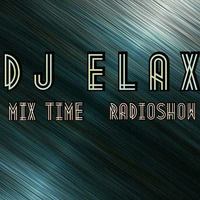 Dj Elax-Mix Time #368 Radio 106-Fm 03.10.16 by Dj Elax