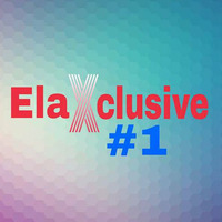 Dj Elax - ElaXclusive Mix #1 (Radio 106-Fm) 05.03.15 by Dj Elax