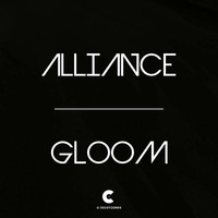 Alliance - Gloom by C RECORDINGS