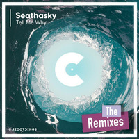 Seathasky - Tell Me Why (Perspective Shift Remix) by C RECORDINGS