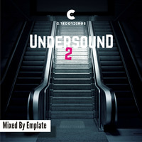 Undersound Vol. 2 mixed by Emplate by C RECORDINGS