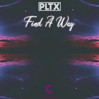PLTX - Find A Way [Snippet] by C RECORDINGS