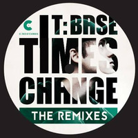 T:Base - Times Change (The Remixes)