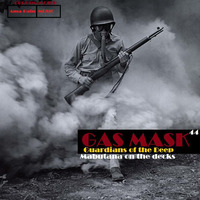 GAS MASK 44 GARDIANS OF THE DEEP MIXED BY BLENDED BY MABUTANA by Grootman Deep Podcast
