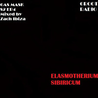 Gas Mask Elasmotherium Sibiricum Mix by Zach Ibiza by Grootman Deep Podcast