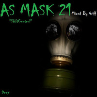 Gas Mask 21 Mixed By Griff &quot;Shift Control&quot; by Grootman Deep Podcast