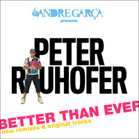 DJ Andre Garça - Peter Rauhofer Compilation (Better Than Ever) by Andre Garça