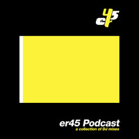 ER45 Podcast