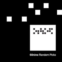 60nine - Random Picks (05-2009) by 60nine
