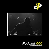 ER45 Podcast 006 - Ivan Komlinovic (05-2011) by 60nine