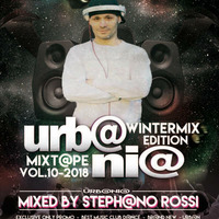 Urb@ni@ Mixt@pe Vol.10-WinterMix Edtion 2018-Mixed By Steph@no Rossi by Stephano Rossi