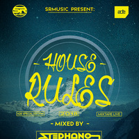 HOUSE RULES MIXTAPE -ADE EDITION 2018- MIXED BY STEPHANO ROSSI by Stephano Rossi