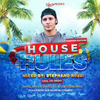 HOUSE RULES VOLUME 13-2020-SUMMER EDITION-MIXED BY STEPHANO ROSSI by Stephano Rossi
