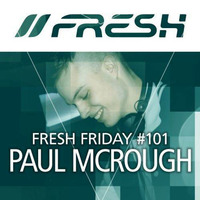 FRESH FRIDAY #101 mit Paul McRough by freshguide