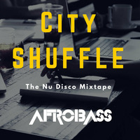 City Shuffle - Nu Disco Mix by Afrobass