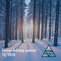 Festive Dubstep Podcast 2018 December by Prodee