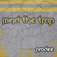 Mind The Trap 2016 by Prodee
