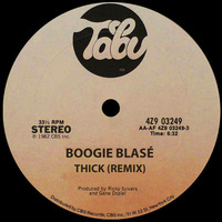 DITC - Thick (Boogie Blasé Remix) by Jed 104