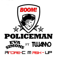 Eva Simons Ft. Tujamo - BOOM Policeman (Andre-C MashUp) by Andre-C