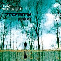 Moby - Raining again T. Tommy Private Mix by T. Tommy