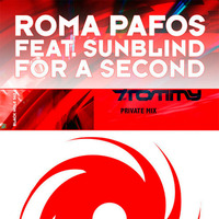 Roma Pafos feat. Sunblind - For A Second T. Tommy Private Mix by T. Tommy