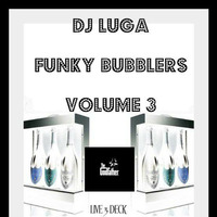 'Funky Bubblers Vol. 3' After-party set by DJ Luga (A.Y.D)
