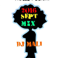 Sept 2016 mix- DJ Mali by Dj Mali