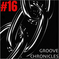 GROOVE CHRONICLES #16 by Groovefella