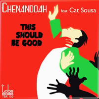 TBR150 Chenandoah feat. Cat Sousa - This Should Be Good (Promo Cut Mix) by To Be Records