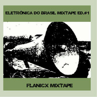 Va_-_EletronicaDoBrasilFlanicxMixtape2007 by Flanicx