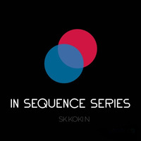 In Sequence Series - Special Edition003 - Mahal (Japan, RHR/ Deep Explorer/ Inner Shift) by SK Koki N