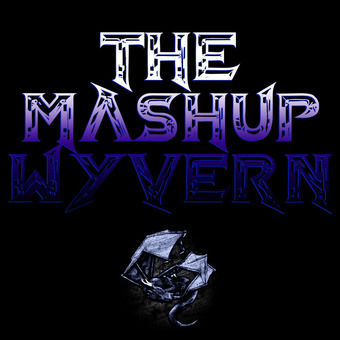 The Mashup Wyvern