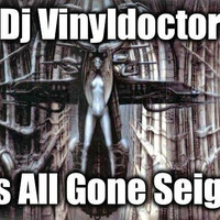Dj Vinyldoctor - It's All Gone Seiger by Vinyldoctor