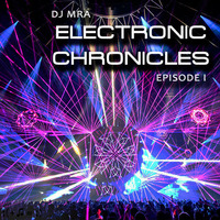 Electronic Chronicles E1 - Under The Deep by DJ MRA