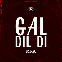 Gal Dil Di (MRA Extended Remix) by DJ MRA